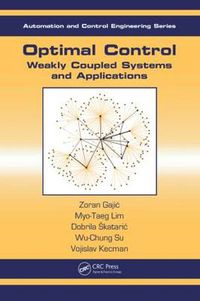 Cover image for Optimal Control: Weakly Coupled Systems and Applications