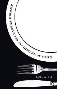 Cover image for Jewish Feasts and the Gospel of John