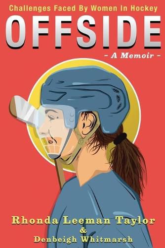 Cover image for Offside: - A Memoir - Challenges Faced by Women in Hockey