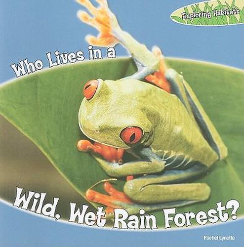 Cover image for Who Lives in a Wild, Wet Rain Forest?