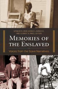 Cover image for Memories of the Enslaved: Voices from the Slave Narratives
