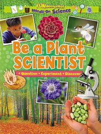 Cover image for Be a Plant Scientist