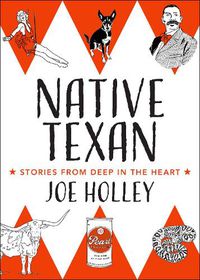 Cover image for Native Texan: Deep in the Heart of the Lone Star State