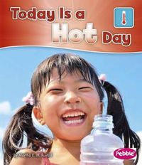 Cover image for Today is a Hot Day (What is the Weather Today?)