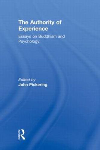 Cover image for The Authority of Experience: Readings on Buddhism and Psychology