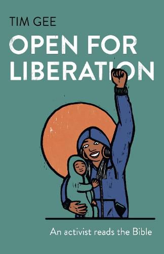 Cover image for Open for Liberation: An activist reads the Bible