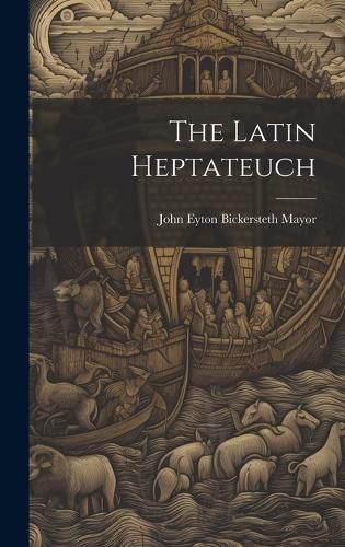 Cover image for The Latin Heptateuch