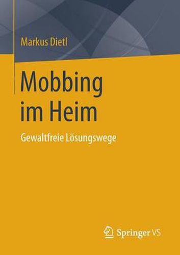 Cover image for Mobbing im Heim: Gewaltfreie Loesungswege