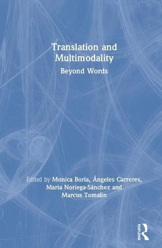 Translation and Multimodality: Beyond Words