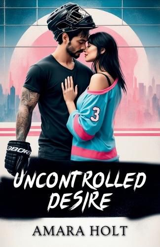 Cover image for Uncontrolled Desire