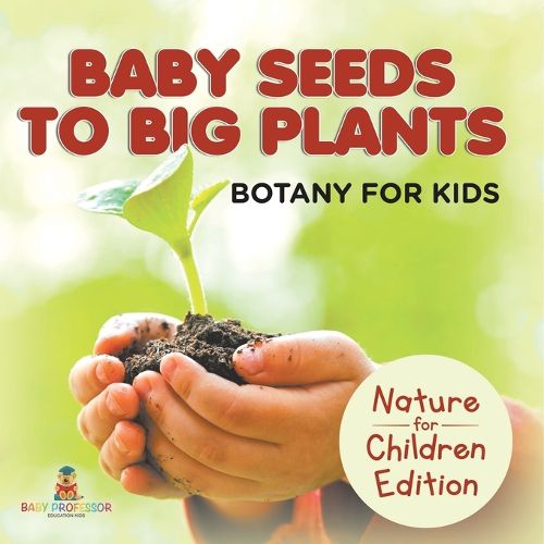 Cover image for Baby Seeds To Big Plants