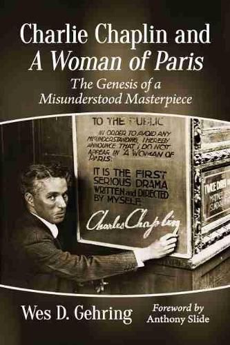 Charlie Chaplin and A Woman of Paris: The Genesis of a Misunderstood Masterpiece