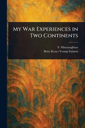 Cover image for My War Experiences in Two Continents