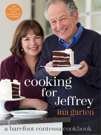 Cover image for Cooking for Jeffrey: A Barefoot Contessa Cookbook