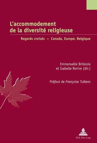 Cover image for L'Accommodement de la Diversite Religieuse: Regards Croises - Canada, Europe, Belgique