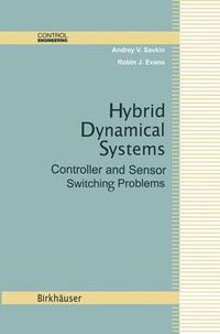 Cover image for Hybrid Dynamical Systems: Controller and Sensor Switching Problems