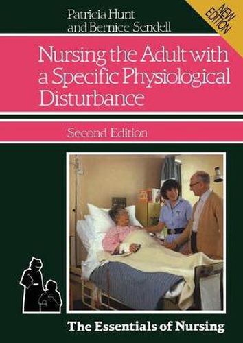 Cover image for Nursing the Adult with a Specific Physiological Disturbance