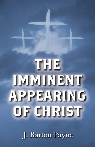 Cover image for The Imminent Appearing of Christ