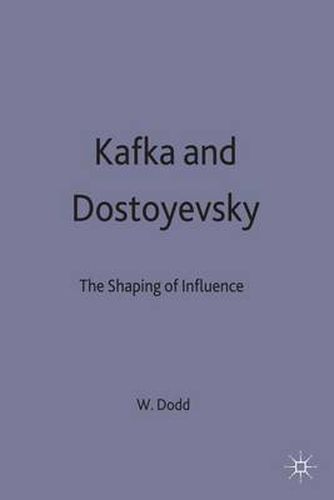 Cover image for Kafka and Dostoyevsky: The Shaping of Influence