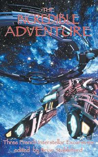 Cover image for The Incredible Adventure and Other Interstellar Excursions