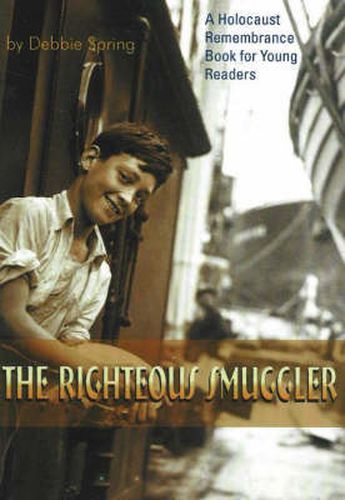 Cover image for The Righteous Smuggler: A Holocaust Remembrance Book for Young Readers