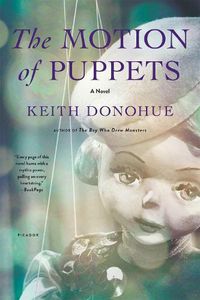 Cover image for The Motion of Puppets: A Novel