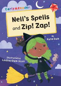 Cover image for Nell's Spells and Zip! Zap!: (Red Early Reader)