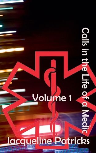 Cover image for Calls in the Life of a Medic