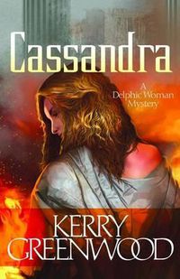 Cover image for Cassandra: A Delphic Woman Novel