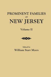 Cover image for Prominent Families of New Jersey. In Two Volumes. Volume II