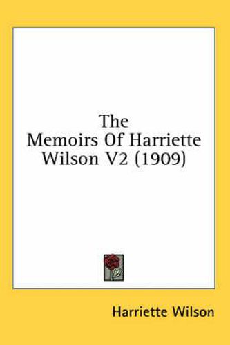 Cover image for The Memoirs of Harriette Wilson V2 (1909)