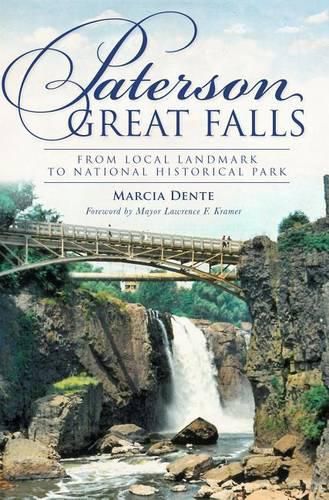 Cover image for Paterson Great Falls: From Local Landmark to National Historical Park