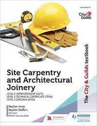 Cover image for The City & Guilds Textbook: Site Carpentry and Architectural Joinery for the Level 2 Apprenticeship (6571), Level 2 Technical Certificate (7906) & Level 2 Diploma (6706)