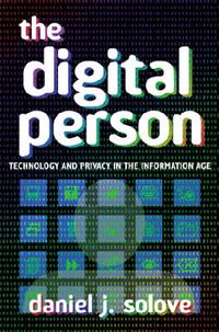 Cover image for The Digital Person: Technology and Privacy in the Information Age