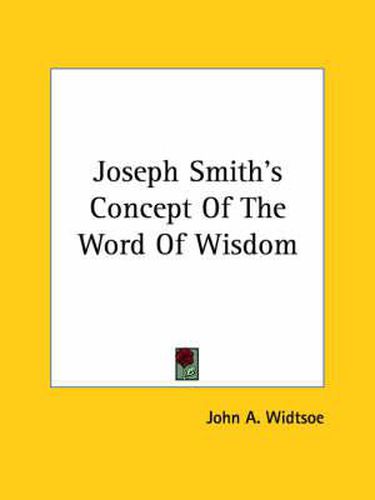 Joseph Smith's Concept of the Word of Wisdom