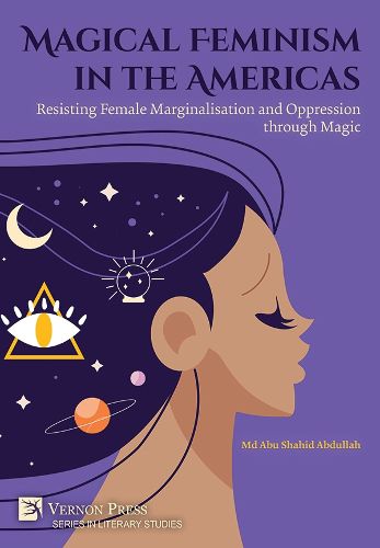 Magical Feminism in the Americas: Resisting Female Marginalisation and Oppression through Magic