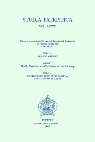 Cover image for Studia Patristica. Vol. LXXXI - Papers presented at the Seventeenth International Conference on Patristic Studies held in Oxford 2015: Volume 7: Health, Medicine, and Christianity in Late Antiquity