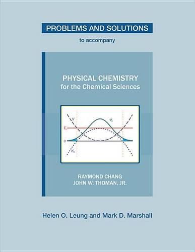Cover image for Problems and Solutions to Accompany Chang and Thoman's Physical Chemistry for Chemical Sciences