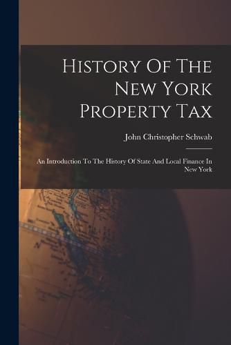 Cover image for History Of The New York Property Tax