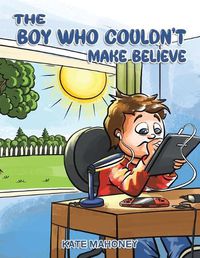 Cover image for The Boy Who Couldn't Make Believe