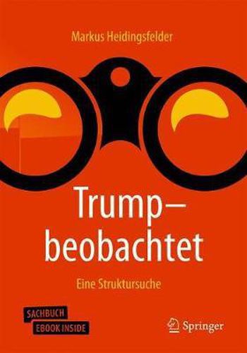 Cover image for Trump - beobachtet: Eine Struktursuche