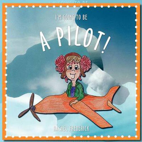 Cover image for I'm Going To Be a Pilot!