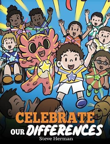 Celebrate Our Differences: A Story About Different Abilities, Special Needs, and Inclusion