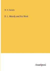 Cover image for D. L. Moody and his Work