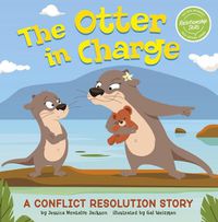 Cover image for The Otter in Charge: A Conflict Resolution Story