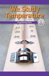 Cover image for We Study Temperature: Organizing Data