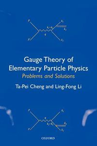 Cover image for Gauge Theory of Elementary Particle Physics: Problems and Solutions