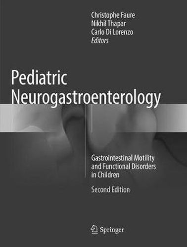 Cover image for Pediatric Neurogastroenterology: Gastrointestinal Motility and Functional Disorders in Children