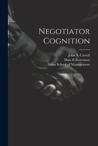 Cover image for Negotiator Cognition