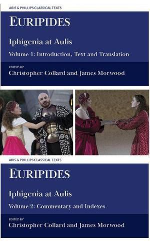 Cover image for Euripides: Iphigenia at Aulis: Volume 1: Introduction, Text and Translation; Volume 2: Commentary and Indexes